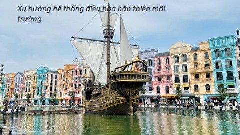 XU HƯỚNG ĐIỀU HÒA KHÔNG KHÍ TRONG TƯƠNG LAI